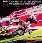 MEAT KATIE & ELITE FORCE - The Fabulous Mint 400 - Maxi 45T