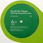SOUTH STREET PLAYER - Who Keeps Changing Your Mind - Maxi 45T