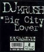 DJ KRUSH - Big City Lover Remixes - Maxi 45T