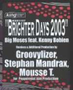 BIG MOSES & KENNY BOBIEN - Brighter Days 2003 - 12 inch 45 rpm