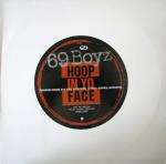 69 BOYZ - Hoop In Yo Face - Disque Maxi 45T