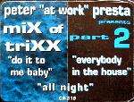 PETER PRESTA - Mix Of Trixx (Part 2) - Disque Maxi 45T