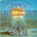 NITRO DELUXE - This Brutal House - 7inch (SP)