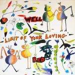 WELL RED - Limit Of Your Loving - 12 inch 45 rpm