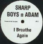 SHARP BOYS, THE & ADAM RICKITT - I Breathe Again - 12 inch 45 rpm