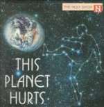 HOLY SHOW, THE - This Planet Hurts - 12 inch 45 rpm