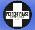 PERFECT PHASE - Horny Horns - CD single