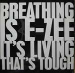 E-ZEE POSSEE - Breathing Is E-Zee It's Living That's Tough - Disque Maxi 45T