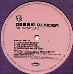 DEBBIE PENDER - Movin' On (Paramour / Mt Rushmore Mixes) - 12 inch 45 rpm