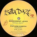 BASEMENT JAXX & FUTURE EARTH & AIRTO MOREIRA - Betta Daze EP - Disque Maxi 45T