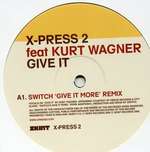 X-PRESS 2 - Give It (Disc 2) - 12 inch 45 rpm