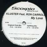 KLUSTER & RON CARROLL - My Love - 12 inch 45 rpm