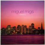 MIGUEL MIGS - Satisfied - Disque Maxi 45T