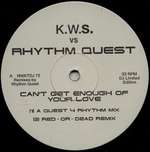 K.W.S. & RHYTHM QUEST - Can't Get Enough Of Your Love - Disque Maxi 45T