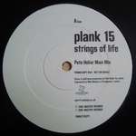 PLANK 15 - Strings Of Life - 12 inch 45 rpm