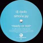 DJ DADO & SIMONE JAY - Ready Or Not - Disque Maxi 45T