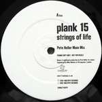 PLANK 15 - Strings Of Life - 12 inch 45 rpm