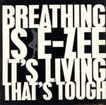 E-ZEE POSSEE - Breathing Is E-Zee It's Living That's Tough - Disque Maxi 45T