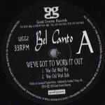BEL CANTO - We've Got To Work It Out - 12 inch 45 rpm
