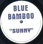 BLUE BAMBOO - Sunny - 12 inch 45 rpm