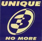 UNIQUE 3 - No More - 12 inch 45 rpm