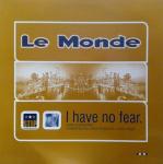 LE MONDE - I Have No Fear (Frankie Knuckles Mixes) - Disque Maxi 45T