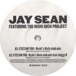 JAY SEAN & RISHI RICH - Eyes On You - Disque Maxi 45T