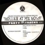 CRUSH SOUNDS & INDIAN BREAKS - Holler At Me Now!! - 12 inch 45 rpm
