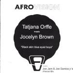 TATJANA ORFFÃ© & JOCELYN BROWN - Black Skin Blue Eyed Boys - Disque Maxi 45T