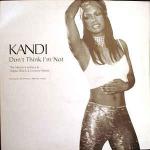 KANDI - Don't Think I'm Not - 12 inch 45 rpm