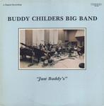 BUDDY CHILDERS BIG BAND - Just Buddy's - Disque 33T