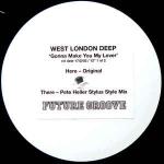 WEST LONDON DEEP - Gonna Make You My Lover (1 Of 2) - 12 inch 45 rpm