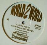 Underground Resistance - World 2 World - Underground Resistance - Detroit Techno