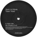 SAM LA MORE - Takin' Hold - 12 inch 45 rpm