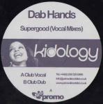 THE DAB HANDS - Supergood (Vocal Mixes) - 12 inch 45 rpm