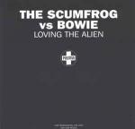 THE SCUMFROG & DAVID BOWIE - Loving The Alien - Disque Maxi 45T