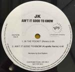 JK - Ain't It Good To Know - 12 inch 45 rpm
