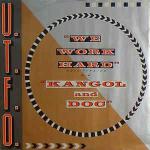 UTFO - We Work Hard / Kangol & Doc - Disque Maxi 45T