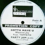 MASSIVE JOY & YAFFAYO - Gotta Have U - Disque Maxi 45T
