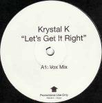 KRYSTAL K - Let's Get It Right - Disque Maxi 45T