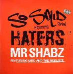 SO SOLID CREW & MR. SHABZ & MBD & THE REELISTS - Haters - 12 inch 45 rpm