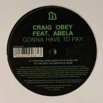 CRAIG OBEY & GABRIELLE ABELA - Gonna Have To Pay - 12 inch 45 rpm