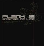 PLANK 15 - Strings Of Life - 12 inch 45 rpm