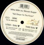 MILK & SUGAR - Get Down To The Fever - 12 inch 45 rpm