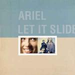 ARIEL - Let It Slide - Disque Maxi 45T