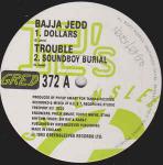 BAJJA JEDD & TROUBLE - Dollars / SoundBoy Burial - Disque Maxi 45T