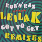 ROB 'N' RAZ & LEILA K - Got To Get (Remixes) - Disque Maxi 45T