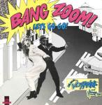THE REAL ROXANNE & HOWIE TEE - Bang Zoom! Let's Go Go! - Disque Maxi 45T