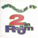 2 IN A ROOM - Wiggle It - Disque Maxi 45T