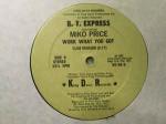 B.T. EXPRESS - Work What You Got - 12 inch 45 rpm
